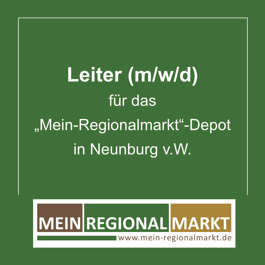 Ankündigung für die Position des Leiters (m/w/d) im Mein Regionalmarkt-Depot in Neunburg v.W.